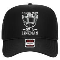 Proud Mom Of A Lineman Football High Crown Mesh Back Trucker Hat