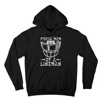 Proud Mom Of A Lineman Football Hoodie