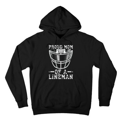 Proud Mom Of A Lineman Football Hoodie