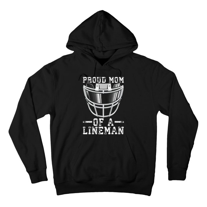 Proud Mom Of A Lineman Football Hoodie