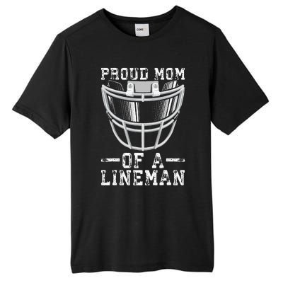 Proud Mom Of A Lineman Football Tall Fusion ChromaSoft Performance T-Shirt