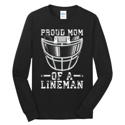 Proud Mom Of A Lineman Football Tall Long Sleeve T-Shirt