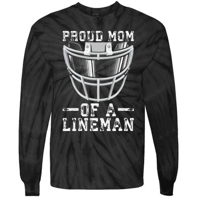 Proud Mom Of A Lineman Football Tie-Dye Long Sleeve Shirt