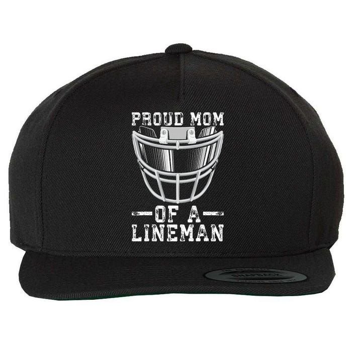 Proud Mom Of A Lineman Football Wool Snapback Cap