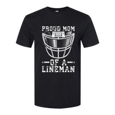 Proud Mom Of A Lineman Football Softstyle CVC T-Shirt