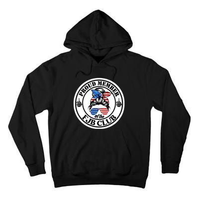 Proud Member Of The Fjb Club Tall Hoodie