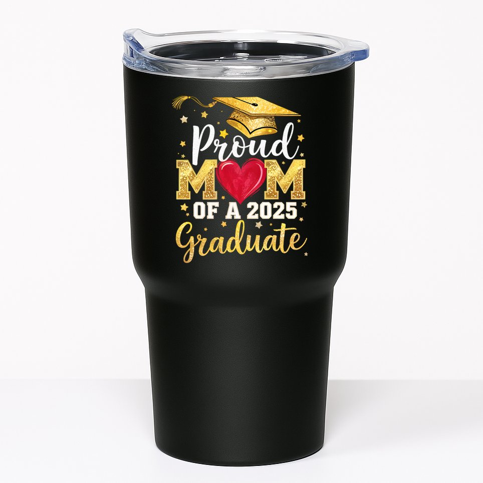 Proud Mom Of A 2025 Graduate Mom Graduation Senior 25 Mother Tumbler
