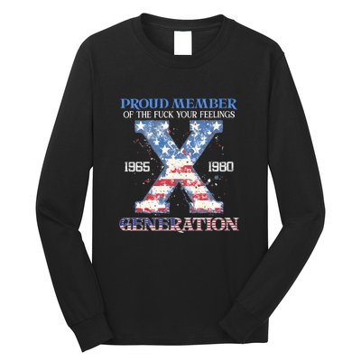 Proud Member Of The Fuck Your Feelings Gen X Usa 4th Of July Gift Long Sleeve Shirt