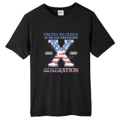 Proud Member Of The Fuck Your Feelings Gen X Usa 4th Of July Gift Tall Fusion ChromaSoft Performance T-Shirt