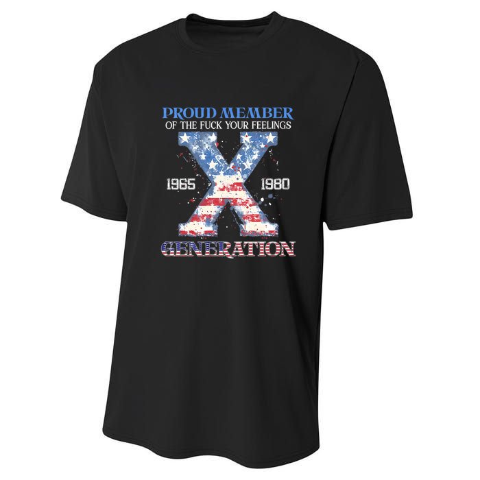 Proud Member Of The Fuck Your Feelings Gen X Usa 4th Of July Gift Performance Sprint T-Shirt