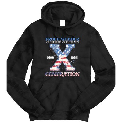 Proud Member Of The Fuck Your Feelings Gen X Usa 4th Of July Gift Tie Dye Hoodie