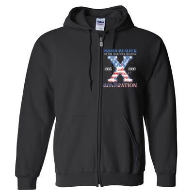 Proud Member Of The Fuck Your Feelings Gen X Usa 4th Of July Gift Full Zip Hoodie