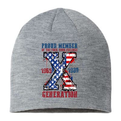 Proud Member Of The Fuck Your Feelings Generation X Sustainable Beanie