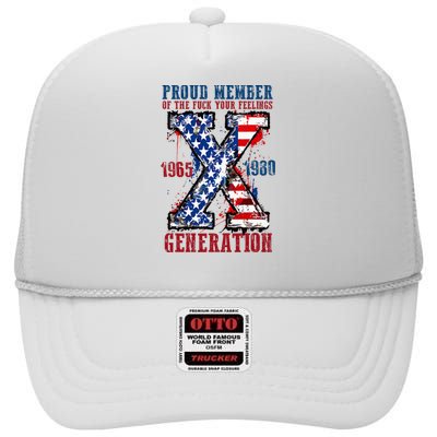 Proud Member Of The Fuck Your Feelings Generation X High Crown Mesh Back Trucker Hat