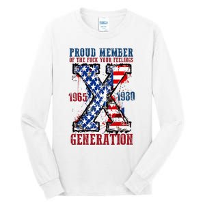 Proud Member Of The Fuck Your Feelings Generation X Tall Long Sleeve T-Shirt