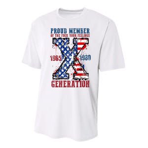 Proud Member Of The Fuck Your Feelings Generation X Performance Sprint T-Shirt