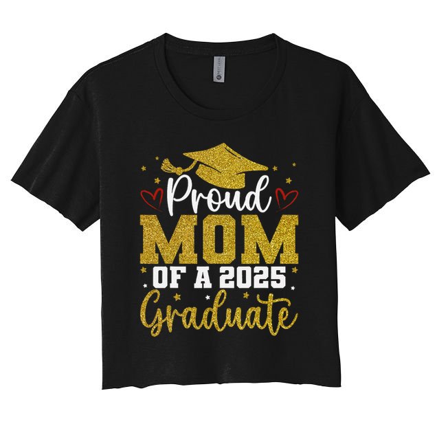 Proud mom of a class of 2025 graduate senior graduation Women's Crop Top Tee