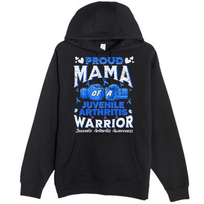 Proud Mama Of A Juvenile Arthritis Warrior Premium Pullover Hoodie