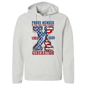 Proud Member Of The Fuck Your Feelings Generation X Performance Fleece Hoodie