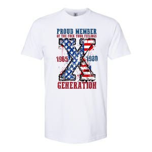 Proud Member Of The Fuck Your Feelings Generation X Softstyle CVC T-Shirt