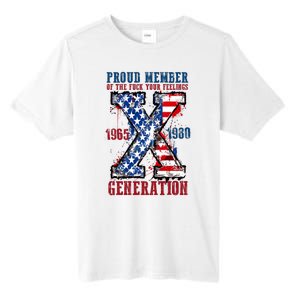 Proud Member Of The Fuck Your Feelings Generation X Tall Fusion ChromaSoft Performance T-Shirt