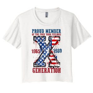 Proud Member Of The Fuck Your Feelings Generation X Women's Crop Top Tee