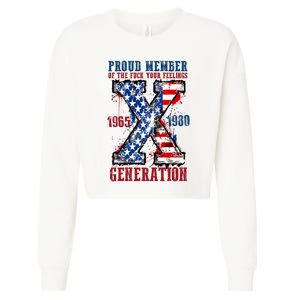 Proud Member Of The Fuck Your Feelings Generation X Cropped Pullover Crew