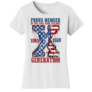 Proud Member Of The Fuck Your Feelings Generation X Women's T-Shirt