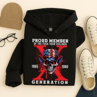 Proud Member Of The Fuck Your Feelings Generation Horror Skull Hoodie