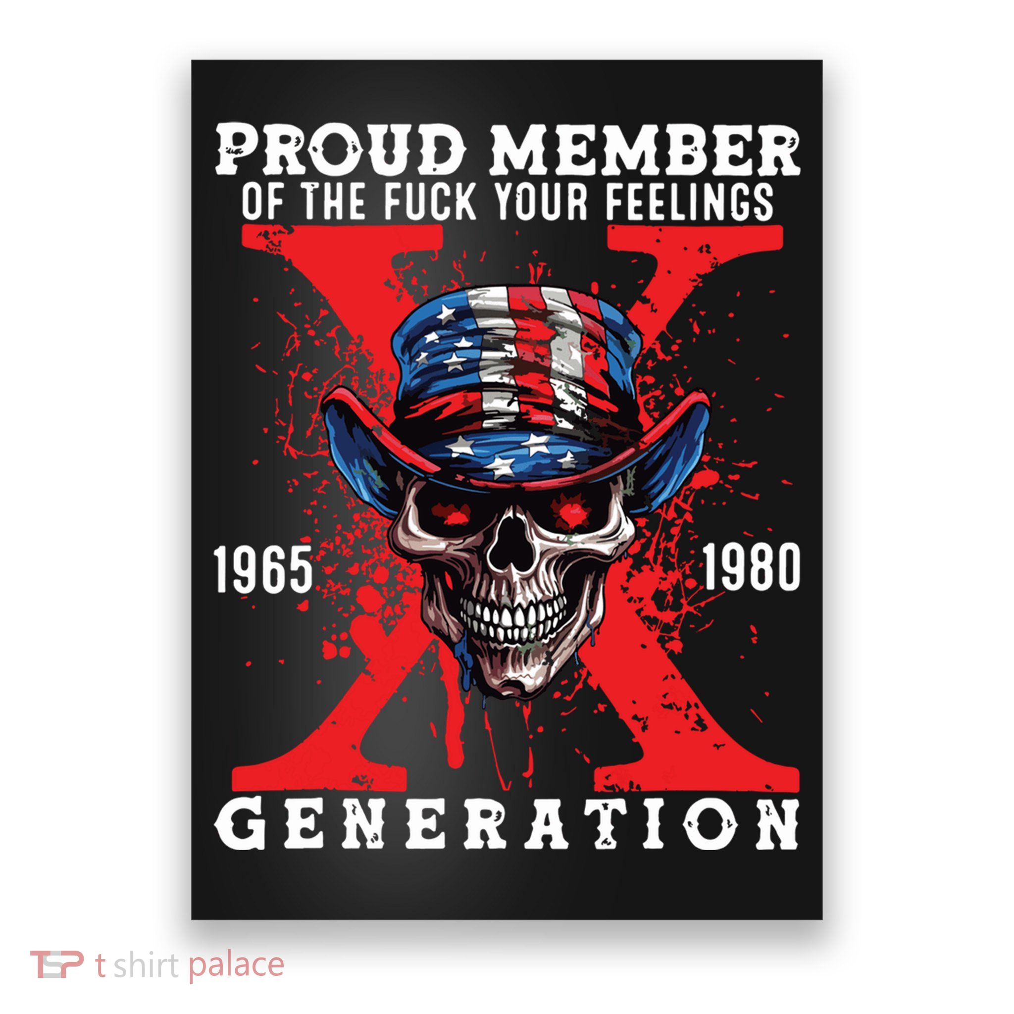 Proud Member Of The Fuck Your Feelings Generation Horror Skull Poster