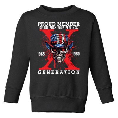 Proud Member Of The Fuck Your Feelings Generation Horror Skull Toddler Sweatshirt