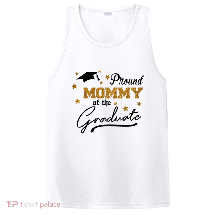 Pround Mommy Of The Graduate Family Matching PosiCharge Competitor Tank