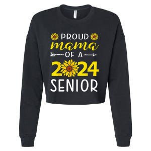 Proud Mama Of A 2024 Senior Sunflower Graduation Party Cropped Pullover Crew