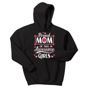 Proud Mom Of Two Awesome Girl Mothers Day Kids Hoodie