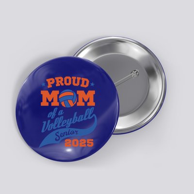 Proud Mom Of A Volleyball Senior 2025 Graduation Gift Button