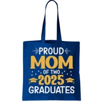 Proud Mom Of Two 2025 Graduates Senior Mom Class Of 2025 Great Gift Tote Bag