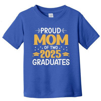 Proud Mom Of Two 2025 Graduates Senior Mom Class Of 2025 Great Gift Toddler T-Shirt