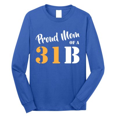 Proud Mom Of A 31b Army Military Police Great Gift Long Sleeve Shirt