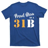 Proud Mom Of A 31b Army Military Police Great Gift T-Shirt