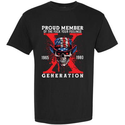 Proud Member Of Your Feelings Horror Skull X Generation Garment-Dyed Heavyweight T-Shirt