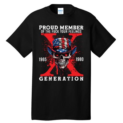 Proud Member Of Your Feelings Horror Skull X Generation Tall T-Shirt