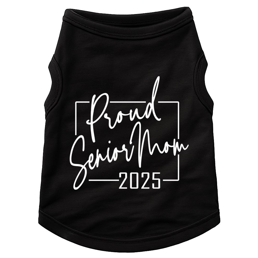 Proud Mom Of Senior 2025 Celebrate Motherhood Funny Gift Doggie Tank