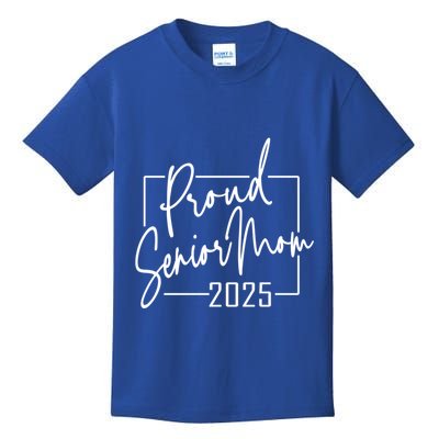 Proud Mom Of Senior 2025 Celebrate Motherhood Funny Gift Kids T-Shirt