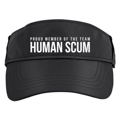 Proud Member Of The Team Human Scum Anti Trump Adult Drive Performance Visor