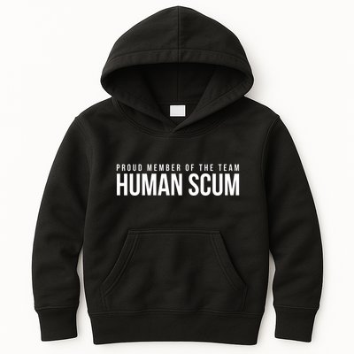 Proud Member Of The Team Human Scum Anti Trump Kids Hoodie