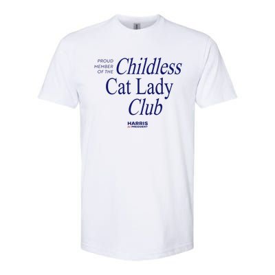 Proud Member Of The Childless Cat Lady Club Softstyle CVC T-Shirt