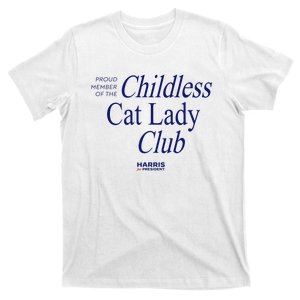 Proud Member Of The Childless Cat Lady Club T-Shirt