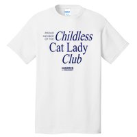 Proud Member Of The Childless Cat Lady Club Tall T-Shirt