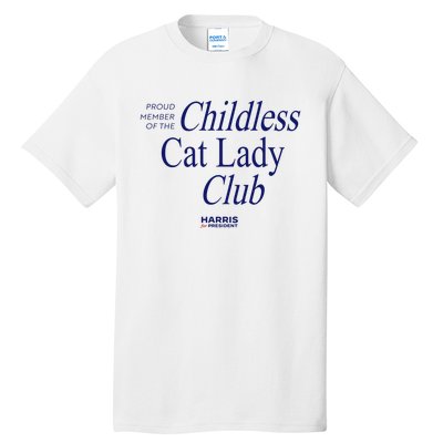 Proud Member Of The Childless Cat Lady Club Tall T-Shirt