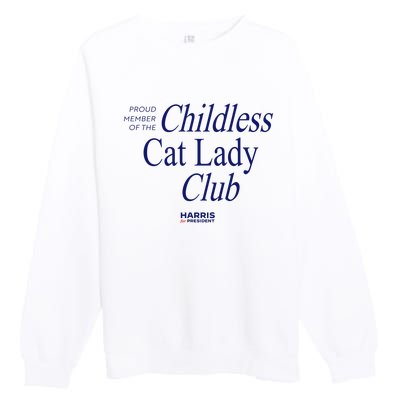 Proud Member Of The Childless Cat Lady Club Premium Crewneck Sweatshirt